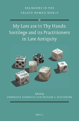 My Lots are in Thy Hands: Sortilege and its Practitioners in Late Antiquity(English, Electronic book text, unknown)