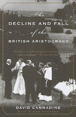 The Decline and Fall of the British Aristocracy(English, Paperback, Cannadine David)