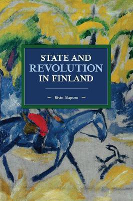 State and Revolution in Finland(English, Paperback, Alapuro Risto)