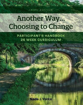 Another Way...Choosing to Change(English, Paperback, Yorke Nada J.)