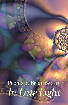 In Late Light(English, Paperback, Swann Brian)