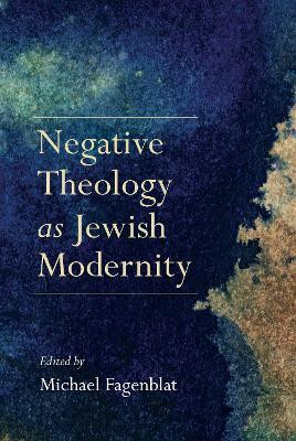 Negative Theology As Jewish Modernity(English, Electronic book text, unknown)