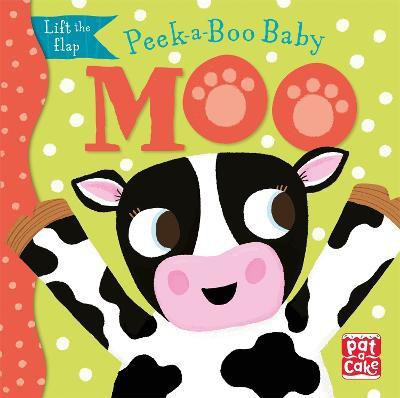 Peek-a-Boo Baby: Moo(English, Board book, Pat-a-Cake)