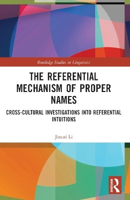 The Referential Mechanism of Proper Names(English, Paperback, Li Jincai)