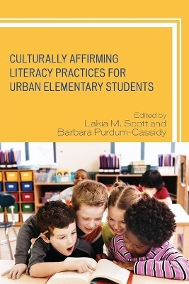 Culturally Affirming Literacy Practices for Urban Elementary Students(English, Paperback, unknown)