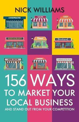 156 Ways To Market Your Local Business(English, Paperback, Williams Nick)