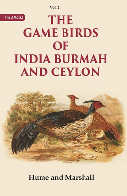The Game Birds of India Burmah And Ceylon Volume 2nd [Hardcover](Hardcover, Hume, Marshall)