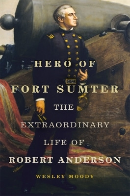 Hero of Fort Sumter Volume 80(English, Hardcover, Moody Wesley)