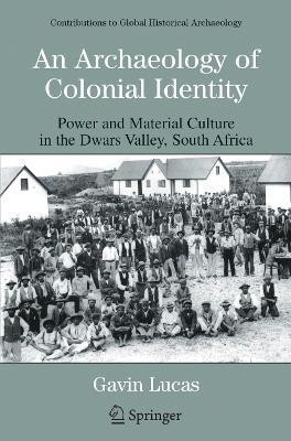 An Archaeology of Colonial Identity(English, Paperback, Lucas Gavin)