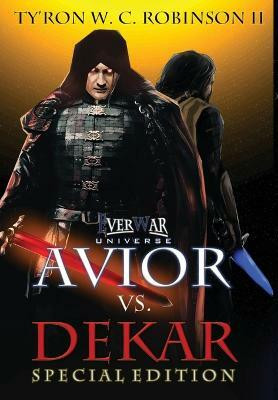 Avior vs. Dekar(English, Hardcover, Robinson Ty'ron W C II)