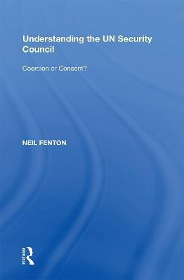 Understanding the UN Security Council(English, Paperback, Fenton Neil)