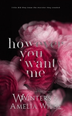 However You Want Me(English, Paperback, Winters W)