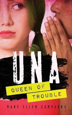 UNA, Queen of Trouble(English, Paperback, Campagna Mary Ellen)