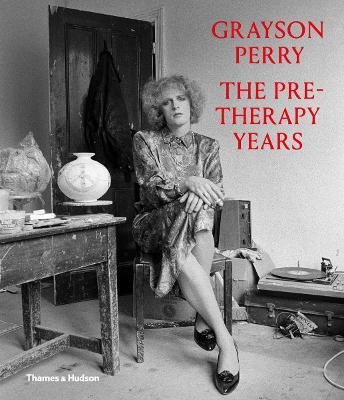 Grayson Perry: The Pre-Therapy Years(English, Hardcover, unknown)