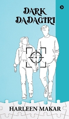 Dark Dadagiri(English, Hardcover, Harleen Makar)