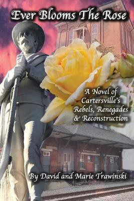 Ever Blooms the Rose(English, Paperback, Trawinski David)