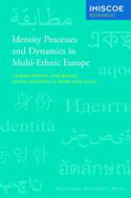 Identity Processes and Dynamics in Multi-Ethnic Europe(Paperback, Charles Westin)