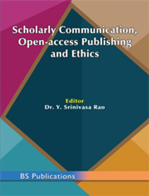 Scholarly Communication, Open-access Publishing and Ethics(Paperback, Y. Srinivasa Rao)