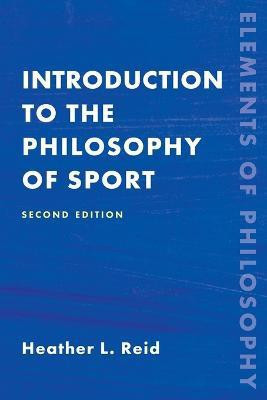 Introduction to the Philosophy of Sport(English, Paperback, Reid Heather)