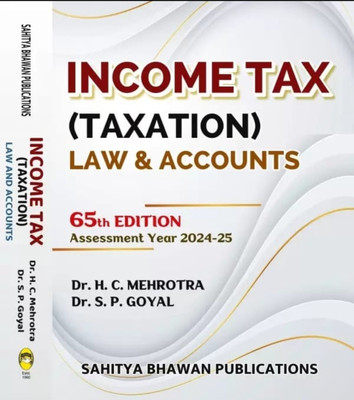 Taxation Law & Accounts For B.Com. (Hons.) III Year of Patna University, Magadh University, T.N Bhagalpur University, Veer Kunwar Singh University, B.N Mandal University (English, Paperback, Dr. H.C. Mehrotra, Dr. S.P. Goyal)(Paperback, Team sahitya Bhawan)