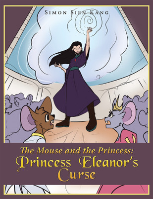 The Mouse and the Princess: Princess Eleanorʼs CurseAS(Hardcover, Simon Sien Kang)