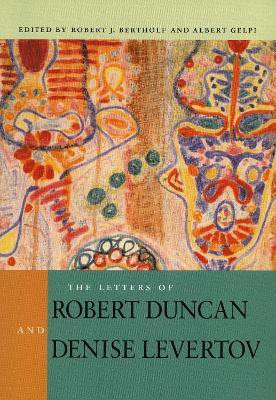 The Letters of Robert Duncan and Denise Levertov(English, Paperback, Bertholf Robert J.)