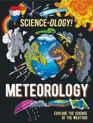 Science-ology!: Meteorology(English, Paperback, Claybourne Anna)