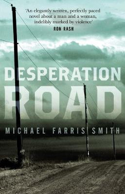 Desperation Road(English, Paperback, Smith Michael Farris)