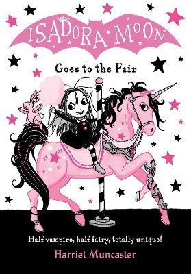 Isadora Moon Goes to the Fair(English, Paperback, Muncaster Harriet)