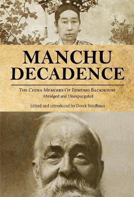 Manchu Decadence(English, Paperback, Backhouse Edmund Trelawny)