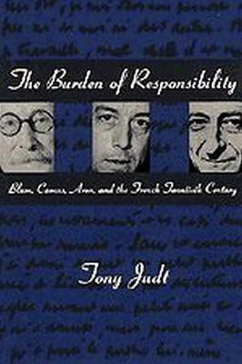 The Burden of Responsibility(English, Hardcover, Judt Tony)