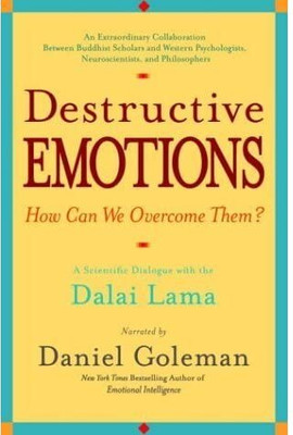 Destructive Emotions: How Can We Overcome Them(Hardcover, DANIEL GOLEMAN)