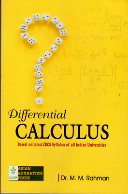 Differential Calculus(Paperback, Dr. M. M. Rahman)