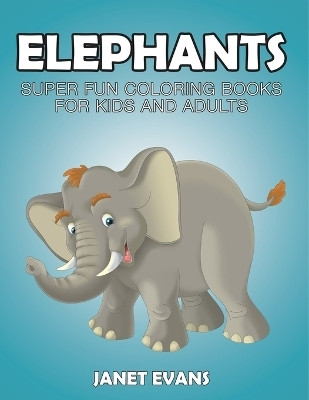 Elephants(English, Paperback, Janet Evans)