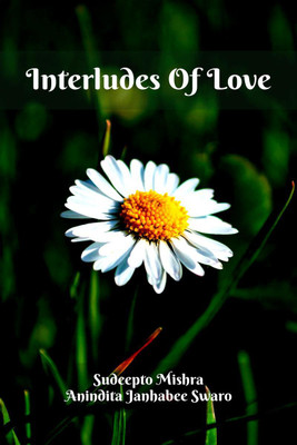 Interludes of Love(English, Paperback, Sudeepto Mishra)