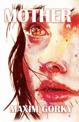 Mother(English, Paperback, Gorky Maxim)