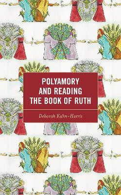 Polyamory and Reading the Book of Ruth(English, Hardcover, Kahn-Harris Deborah)