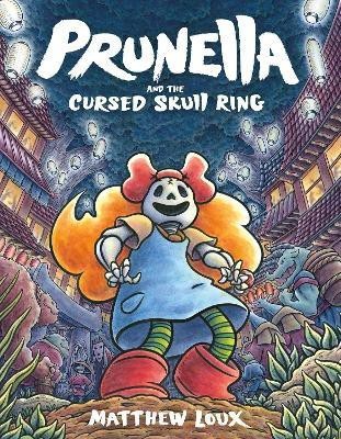 Prunella and the Cursed Skull Ring(English, Hardcover, Loux Matthew)