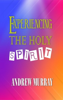 Experiencing the Holy Spirit(Hardcover, Andrew Murray)