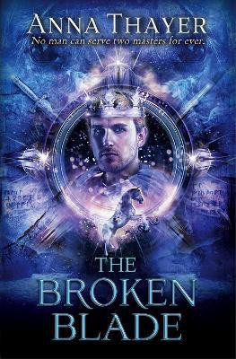 The Broken Blade(English, Paperback, Thayer Anna)
