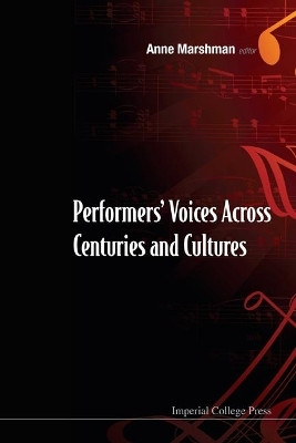 Performers' Voices Across Centuries And Cultures - Selected Proceedings Of The 2009 Performer's Voice International Symposium(English, Paperback, unknown)