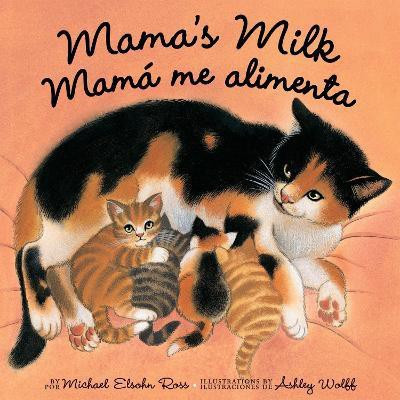 Mama's Milk / Mama me alimenta(English, Paperback, Elsohn Ross Michael)