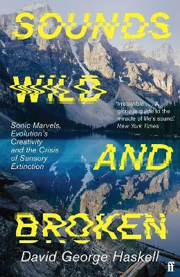 Sounds Wild and Broken(English, Paperback, Haskell David George)