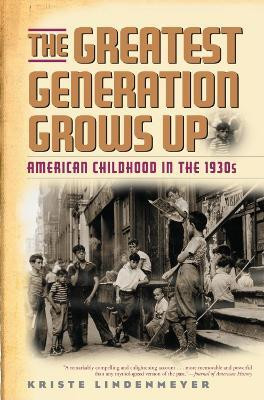 The Greatest Generation Grows Up(English, Paperback, Lindenmeyer Kriste)