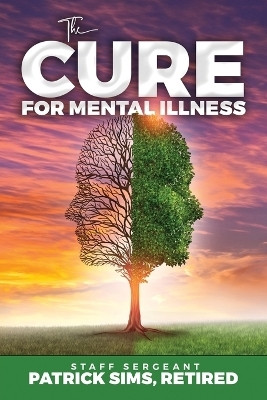 The Cure for Mental Illness(English, Paperback, Sims Patrick)