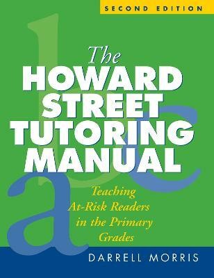 The Howard Street Tutoring Manual, Second Edition(English, Paperback, Morris Darrell)