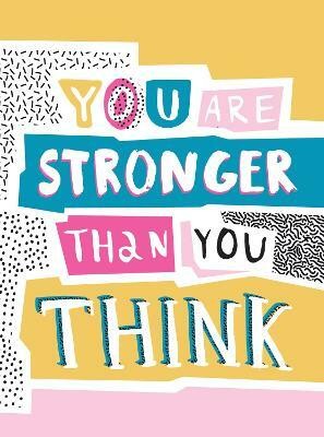 You Are Stronger Than You Think(English, Hardcover, Publishers Summersdale)