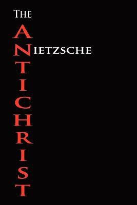 The Anti-Christ(English, Paperback, Nietzsche Friedrich Wilhelm)