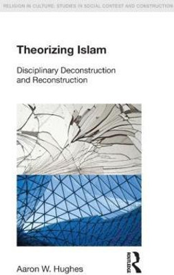 Theorizing Islam(English, Paperback, Hughes Aaron W.)