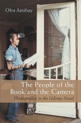 The People of the Book and the Camera(English, Hardcover, Amihay Ofra)